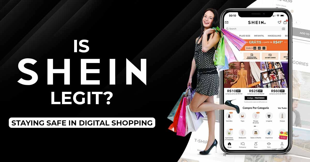 Is Shein Legit Staying Safe In Digital Shopping