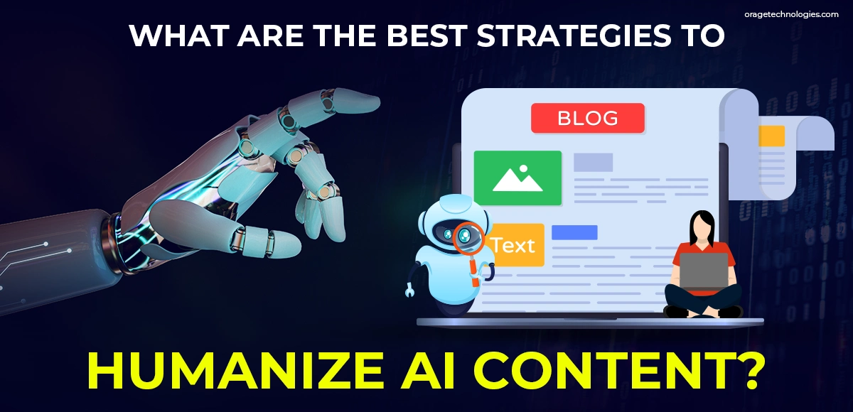 What are the Best Strategies to Humanize AI Content?